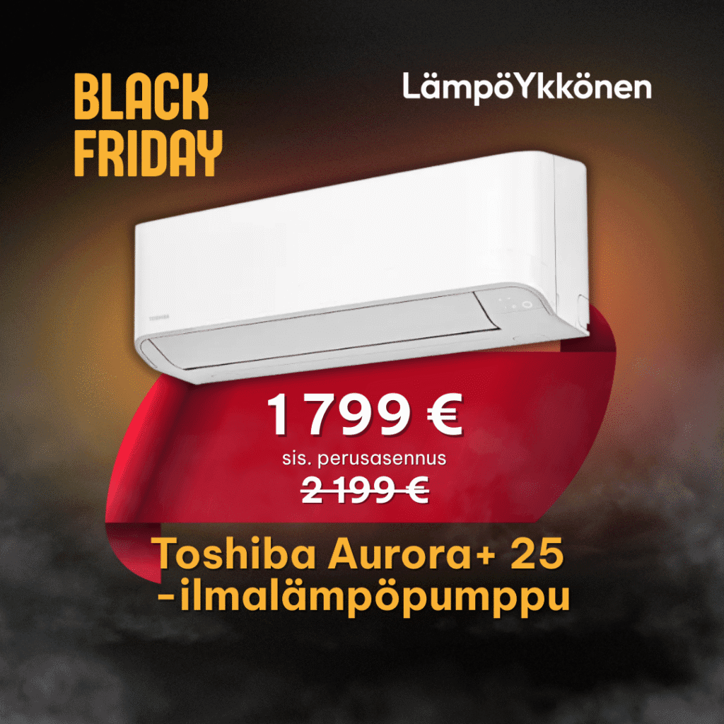 Toshiba Aurora+ 25 ilmalämpöpumppu Black Friday