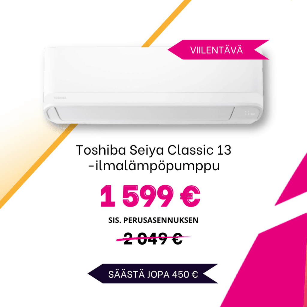Toshiba Seiya Classic 13 ilmalämpöpumpputarjous LämpöYkkönen VaihtoViikot